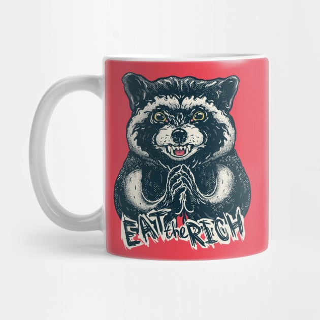 Eat the Rich - Evil Raccoon - Funny Socialist Animal Saying Quote Socialism Meme Anticapitalist Anti Capitalist Anti Capitalism Billionaire by anycolordesigns